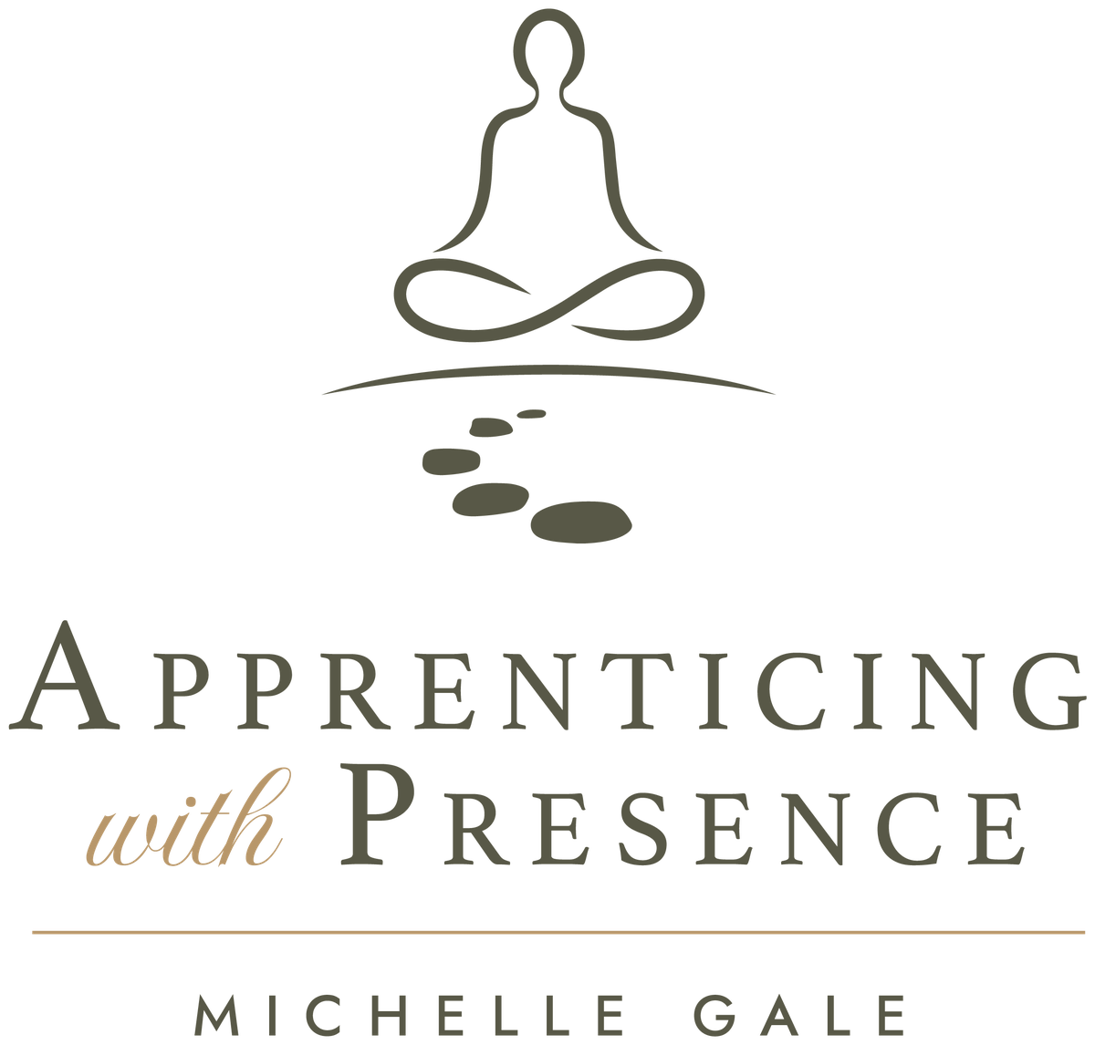 Apprenticing with Presence, Michelle Gale